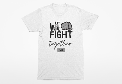 We Fight Together T-Shirts