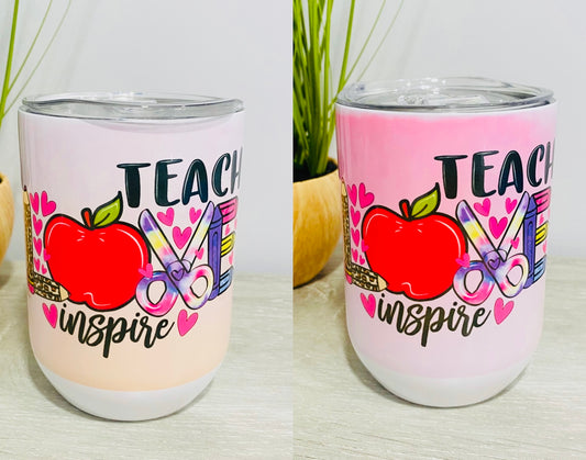 Teach Love Inspire Wine Tumbler