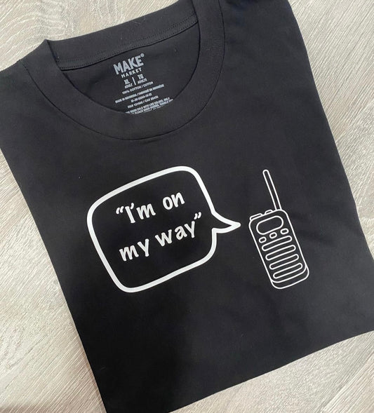 I’m On My Way T-Shirt