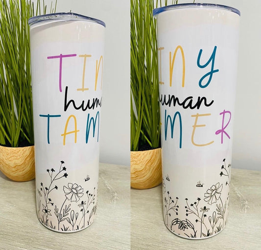 Tiny Human Tamer Tumbler