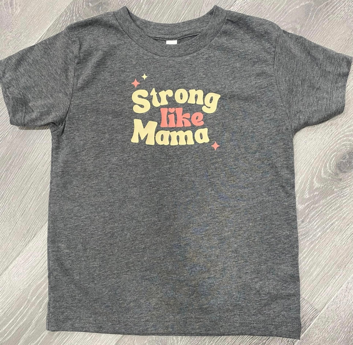 Strong Like Mama T-Shirt